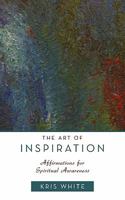 The Art of Inspiration 1452535272 Book Cover