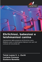 Ehrlichiosi, babesiosi e leishmaniosi canina (Italian Edition) 6206588769 Book Cover