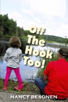 Off the Hook Too!: Off-Beat Reporter's Tales from Michigan's Upper Peninsula (U.P.) 161599825X Book Cover