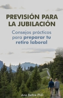 Previsión Para la Jubilación: Consejos Prácticos para el Retiro Laboral (Spanish Edition) B0CWDRBXSL Book Cover
