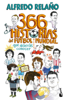 366 historias del fútbol mundial que deberías conocer / 366 Stories from World Football You Should Know (Spanish Edition) 6073939590 Book Cover