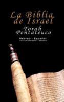 La Biblia de Israel: Torah Pentateuco: Hebreo - Español : Libro de Bereshít - Génesis 9562913341 Book Cover