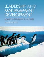 Leadership and Management Development: Developing Tomorrow's Managers 0273704702 Book Cover