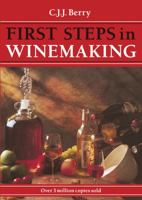 First Steps in Wine Making 0900841400 Book Cover