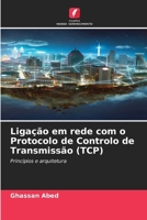 Ligação em rede com o Protocolo de Controlo de Transmissão (TCP) (Portuguese Edition) 6209489702 Book Cover