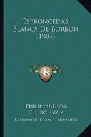 Espronceda's Blanca De Borbon 1168417600 Book Cover