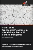 Studi sulla transesterificazione in situ della polvere di semi di Pongamia (Italian Edition) 6206671984 Book Cover