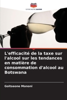 L'efficacité de la taxe sur l'alcool sur les tendances en matière de consommation d'alcool au Botswana 6206983021 Book Cover