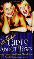 Scottish Girls About Town: And sixteen other Scottish women authors 0743482530 Book Cover