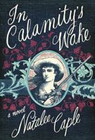 In Calamity's Wake 1620401851 Book Cover