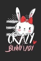 Crazy Bunny Lady: Dot matrix notebook for the journal or diary for women 1696818222 Book Cover
