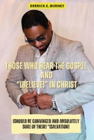 Those Who Hear the Gospel and [Believe] 1960704990 Book Cover
