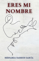 ERES MI NOMBRE (Spanish Edition) B0F8NGDD8F Book Cover