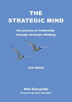 The Strategic Mind: The Journey to Leadership through Strategic Thinking 1852527773 Book Cover