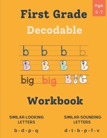 Decodable Workbook for Kids Ages 6 - 7: Dyslexia-Friendly Activities to Improve Reading Skills, Exercises for Decoding Words with Similar Sounds and Letters, Aimed at Struggling Readers in First Grade 1960809075 Book Cover