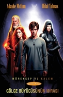 Gölge Büyücüsünün MIrasi (Mürekkep Ve Kalem) (Turkish Edition) B0GN4WBLKT Book Cover