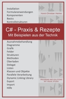 C# - Praxis and Rezepte : Mit Beispielen Aus der Technik 1980309361 Book Cover
