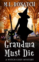 Grandma Must Die B09M4YKJKF Book Cover