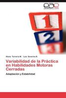 Variabilidad de La Practica En Habilidades Motoras Cerradas 3845487518 Book Cover