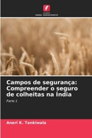 Campos de segurança: Compreender o seguro de colheitas na Índia (Portuguese Edition) 6208548098 Book Cover