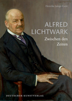 Alfred Lichtwark: Zwischen Den Zeiten 3422071423 Book Cover