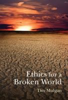 Ethics for a Broken World: Imagining Philosophy After Catastrophe 077353945X Book Cover