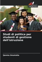 Studi di politica per studenti di gestione dell'istruzione 6206254259 Book Cover