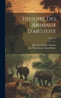 Histoire Des Animaux D'aristote; Volume 3 1022734156 Book Cover