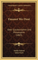 Emunot We-Deot: Oder Glaubenslehre Und Philosophie (1845) 1161001786 Book Cover