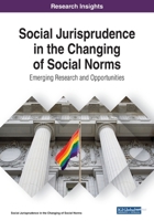 Social Jurisprudence in the Changing of Social Norms: Emerging Research and Opportunities 1522586350 Book Cover