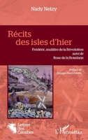 Récits des isles dhier": Frédéric, mûlatre de la Révolution suivi de Rose de la Roxelane (Lettres Des Caraïbes) (French Edition) 2140270479 Book Cover