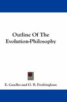 Outline Of The Evolution-Philosophy 1430446749 Book Cover