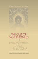 Cult of Nothingness: The Philosophers and the Buddha 0807854492 Book Cover