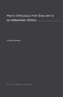 Man's Struggle for Shelter in an Urbanizing World (Harvard-MIT Joint Center for Urban Studies Series) 0262510014 Book Cover