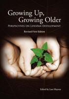 Growing Up, Growing Older: Perspectives on Lifespan Development 1621312720 Book Cover