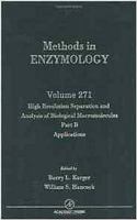 Methods in Enzymology, Volume 271: Methods in High Resolution Separation and Analysis of Biological Macromolecules, Part B: Applications 0121821722 Book Cover