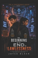 The Beginning of The End of Lawlessness (The AI Partnership Series) B0GSG75Z9J Book Cover