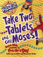 Take Two Tablets and Call Moses (Pick Up 'n' Do) 078144067X Book Cover