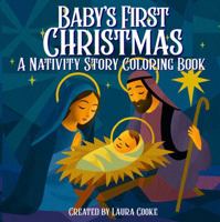 Baby’s First Christmas: A Nativity Story Coloring Book: A Family Christmas Coloring Book With Story and Scripture B0G472C78L Book Cover