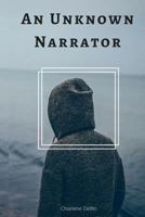 An Unknown Narrator 1544224109 Book Cover