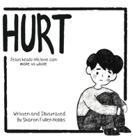 Hurt: Jesus heals: His love can make us whole B0CPPBMM4D Book Cover