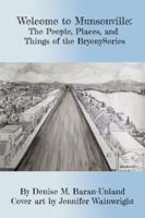 Welcome to Munsonville: The People, Places, and Things of the BryonySeries 1949777758 Book Cover