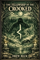 The Fellowship Of The Crooked B0GTH8CXNM Book Cover