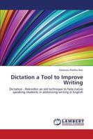 Dictation a Tool to Improve Writing 3846592420 Book Cover
