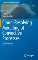 Cloud-Resolving Modeling of Convective Processes 3319263587 Book Cover