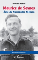Maurice de Seynes: Âme du Normandie-Niémen (Graveurs de Mémoire) (French Edition) 233647168X Book Cover