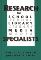 Research for School Library Media Specialists: (Contemporary Studies in Information Management, Policies, and Services) 1567500862 Book Cover