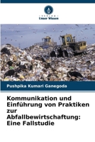 Kommunikation und Einführung von Praktiken zur Abfallbewirtschaftung: Eine Fallstudie (German Edition) 6200063699 Book Cover