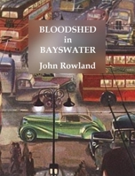 Bloodshed in Bayswater 191553030X Book Cover