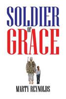 Soldier of Grace 1641384824 Book Cover